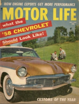 MOTOR LIFE 1957 JULY - CUSTOM OF THE YEAR,HUDSON,MERCURY WAGON,STUDEBAKER